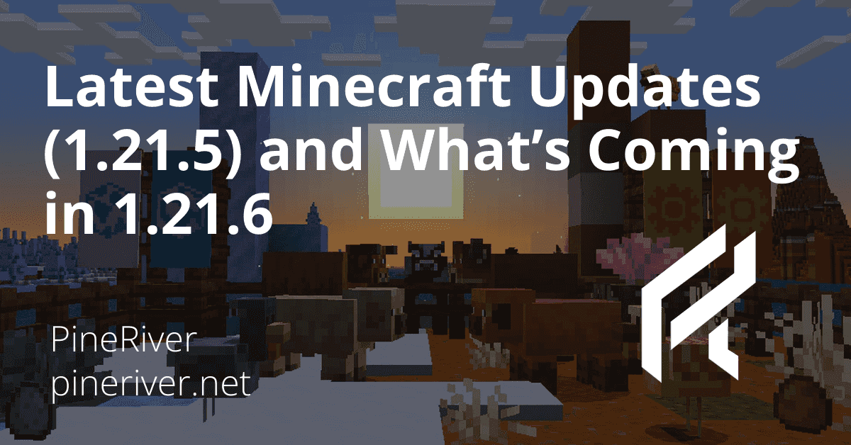 Latest Minecraft Updates (1.21.5) and What’s Coming in 1.21.6
