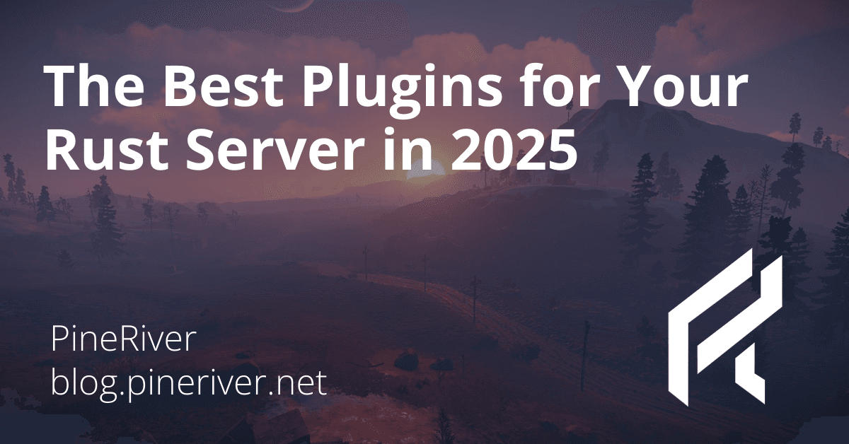The Best Plugins for Your Rust Server in 2025