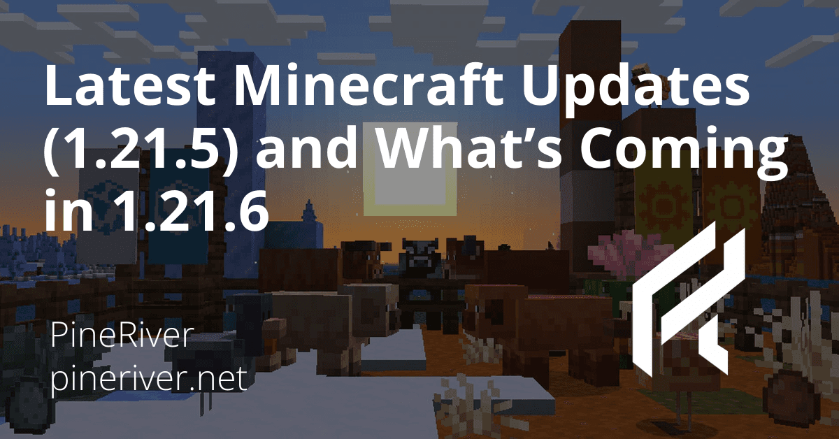 Latest Minecraft Updates (1.21.5) and What’s Coming in 1.21.6